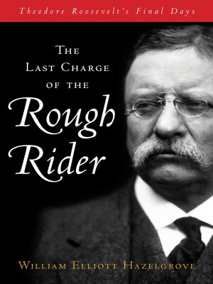 cover image of The Last Charge of the Rough Rider